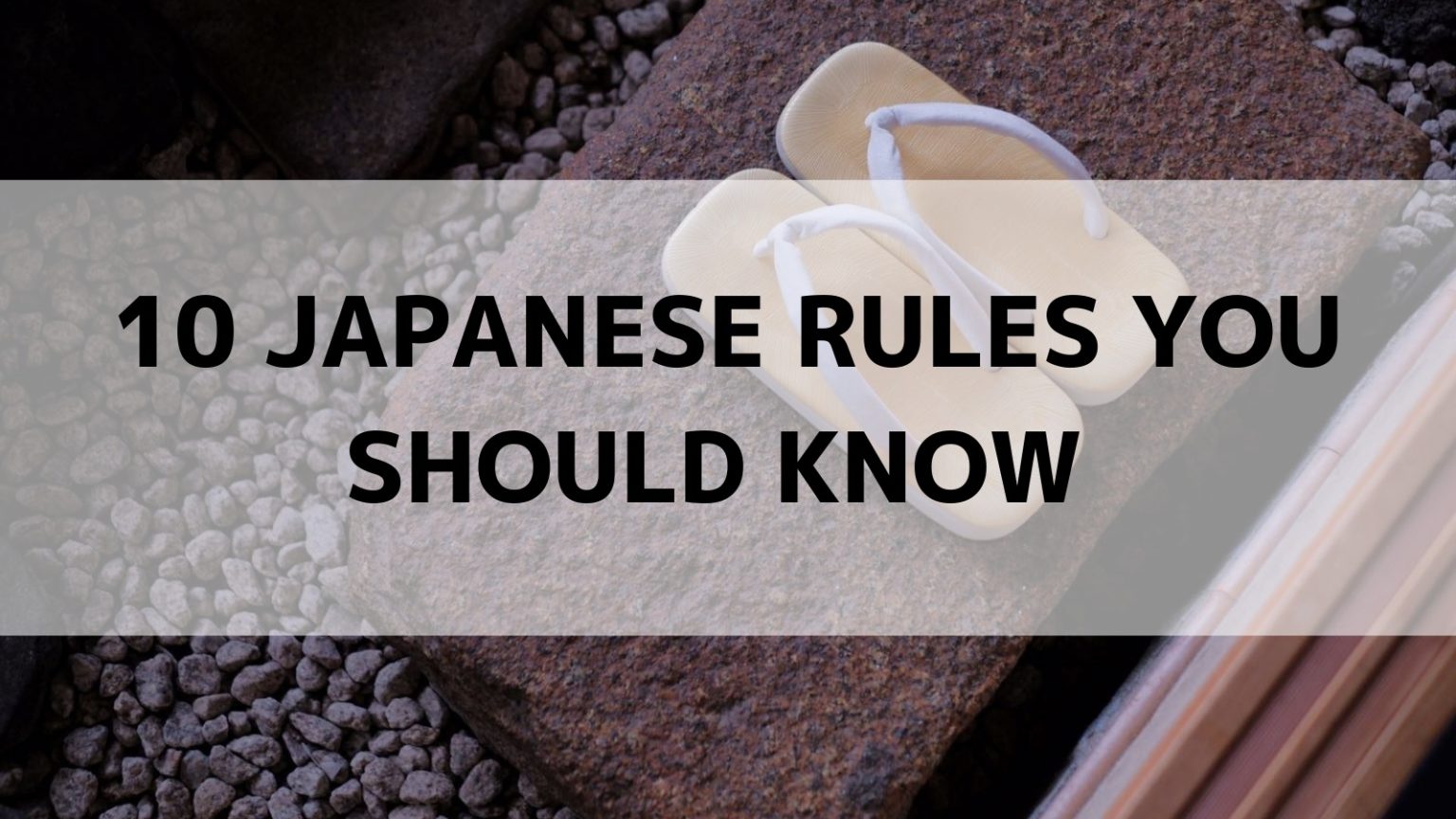 10 JAPANESE RULES YOU SHOULD KNOW｜SAKURA TIPS